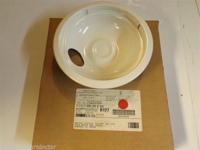Maytag Stove 74004994 BOWL-DRIP (6 Maytag Stove 74004994 BOWL-DRIP (6